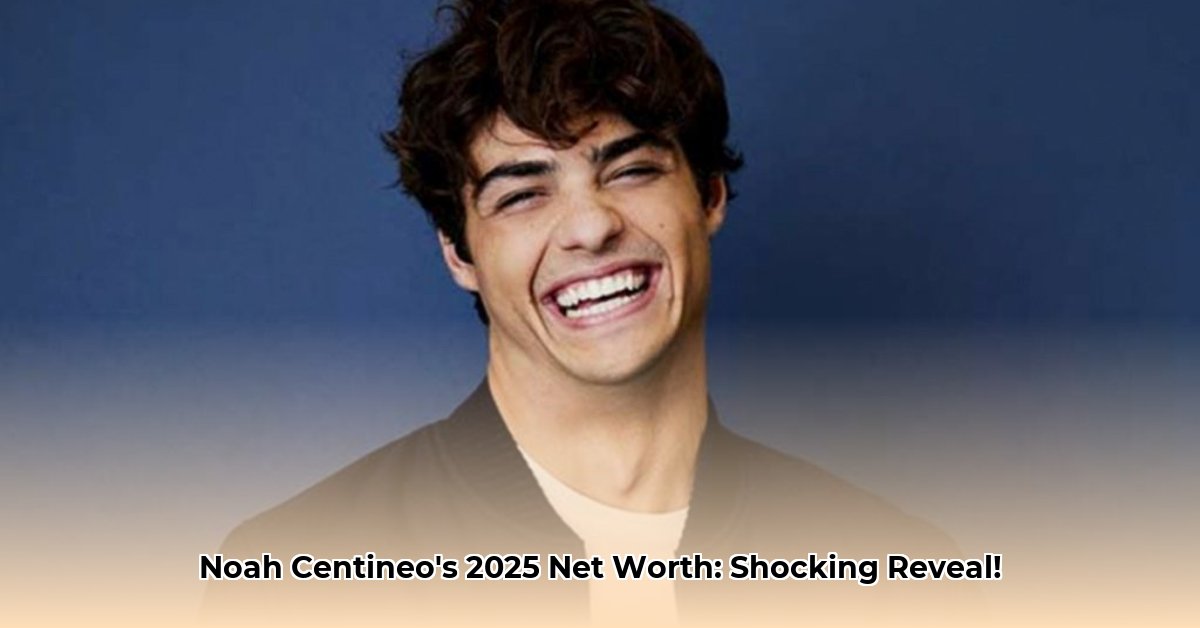 noah-centineo-net-worth